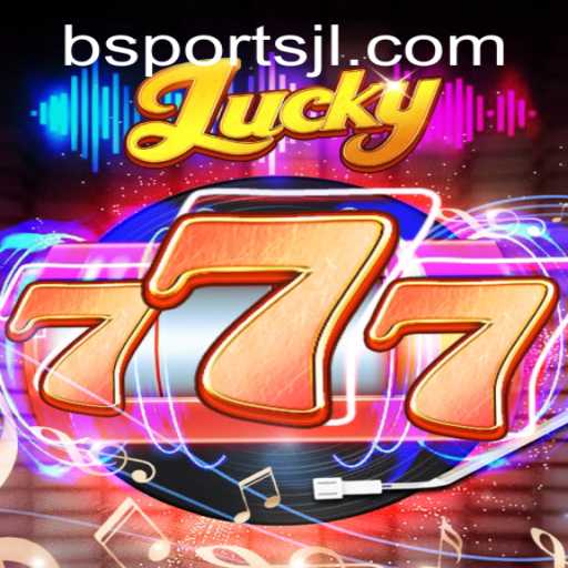 Exploring the Thrills of Lucky777 in the Bsports Universe